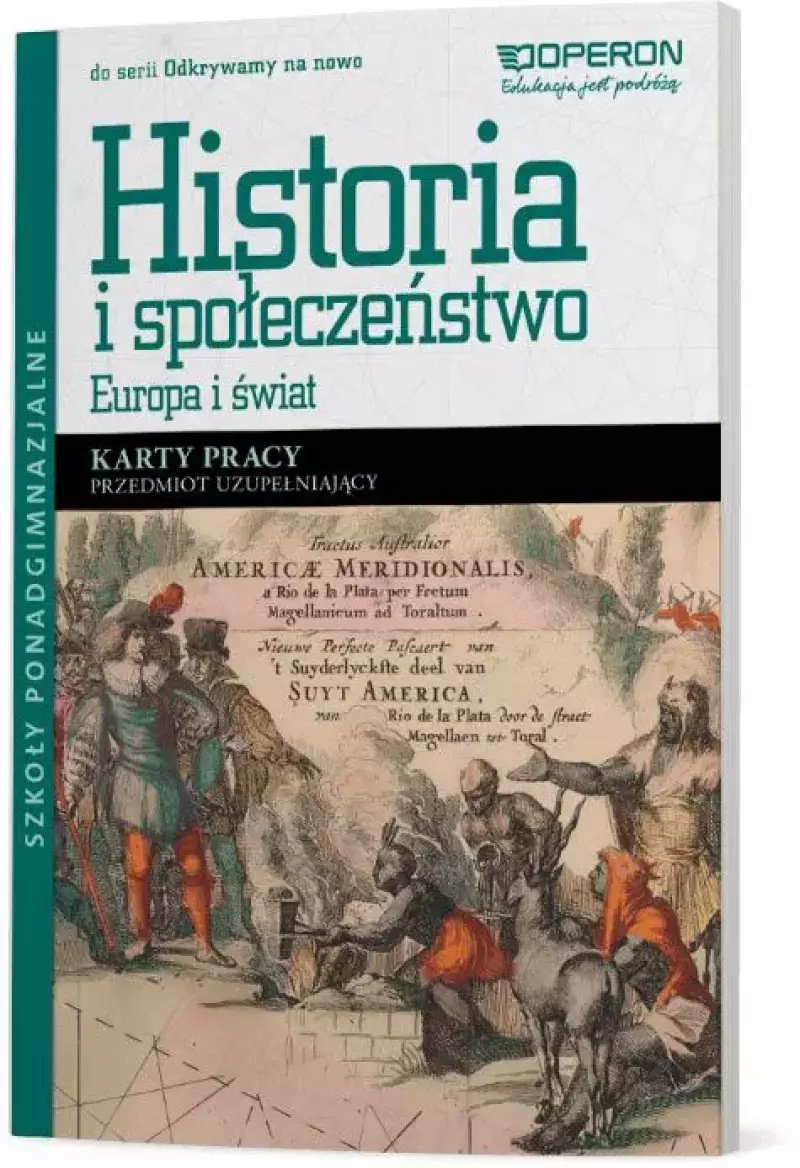 Odkrywamy na nowo. Historia i społeczeństwo. Przedmiot uzupełniający. Europa i świat. Karty pracy dla szkół ponadgimnazjalnych