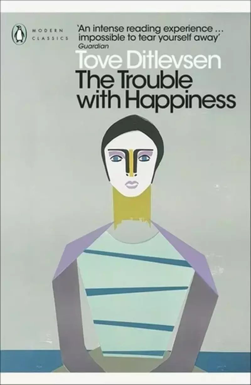 The Trouble with Happiness The Trouble with Happiness