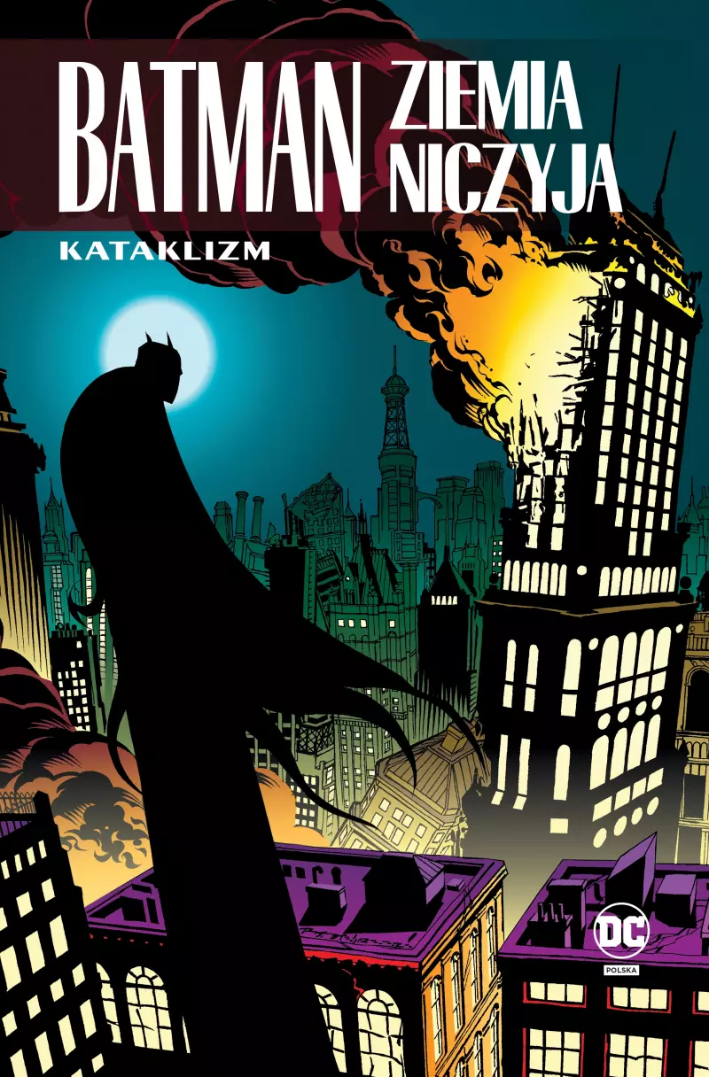 Batman. Ziemia niczyja. Kataklizm. Tom 1 Batman. Ziemia niczyja. Kataklizm. Tom 1