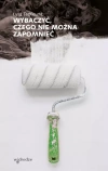 Wybaczyć, czego nie można zapomnieć - zdjęcie
