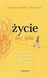 Życie bez lęku. Porady, które autorzy sprawdzili na sobie - zdjęcie
