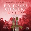 Bolesław Chrobry Rozdroża Tom 2 - zdjęcie