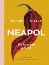 Neapol łakomym okiem. Przewodnik po mieście i jego kuchni - zdjęcie