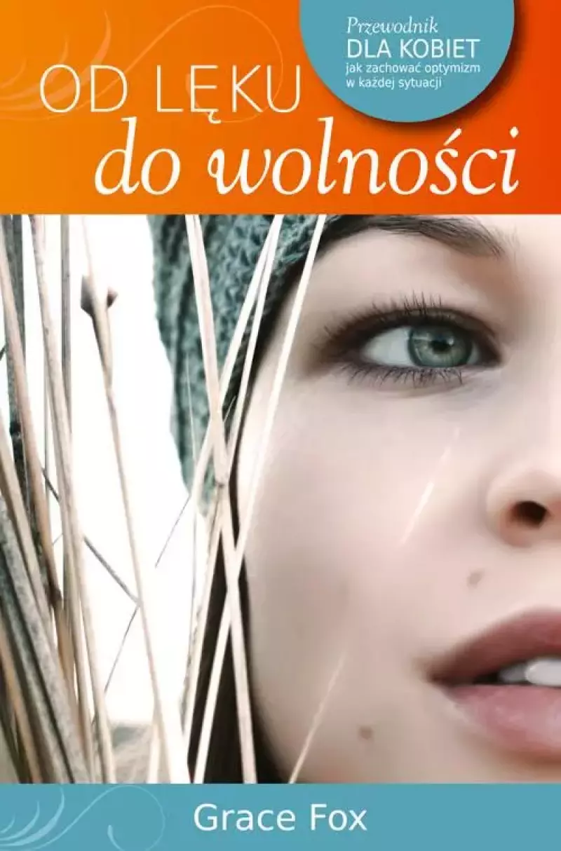 Od lęku do wolności Od lęku do wolności