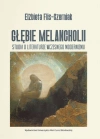Głębie melancholii. Studium o literaturze wczesnego modernizmu - zdjęcie