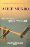 Love of a Good Woman, The. Munro, Alice. PB - zdjęcie