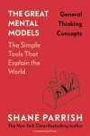 The Great Mental Models: General Thinking Concepts - zdjęcie