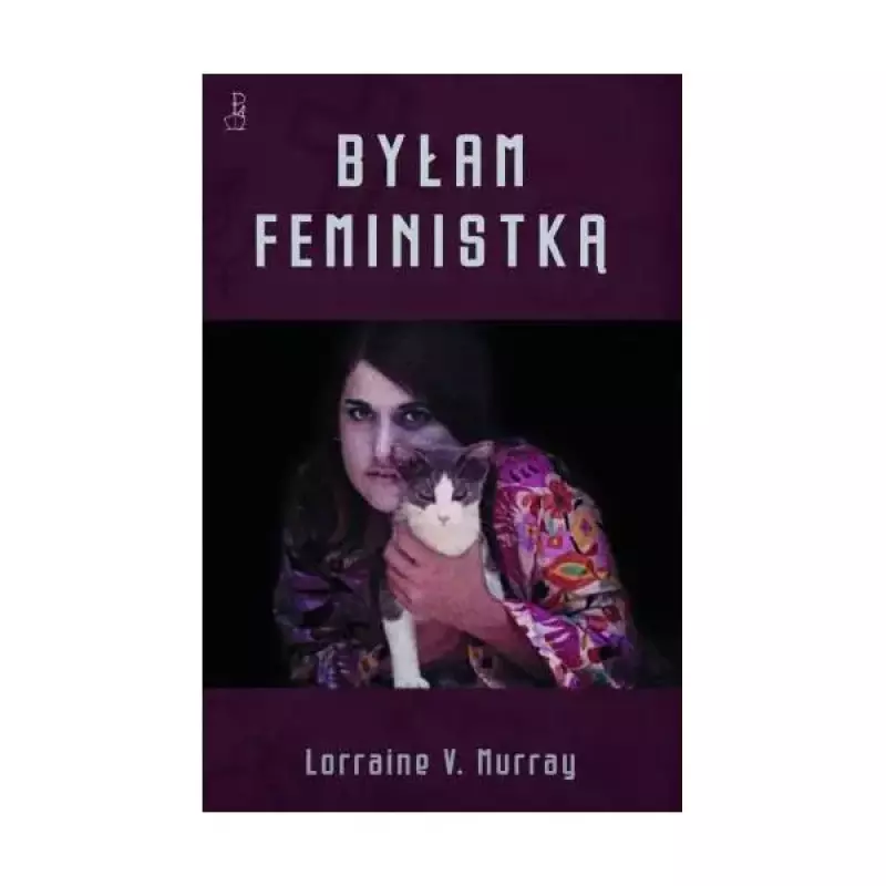 Byłam feminstką Byłam feminstką