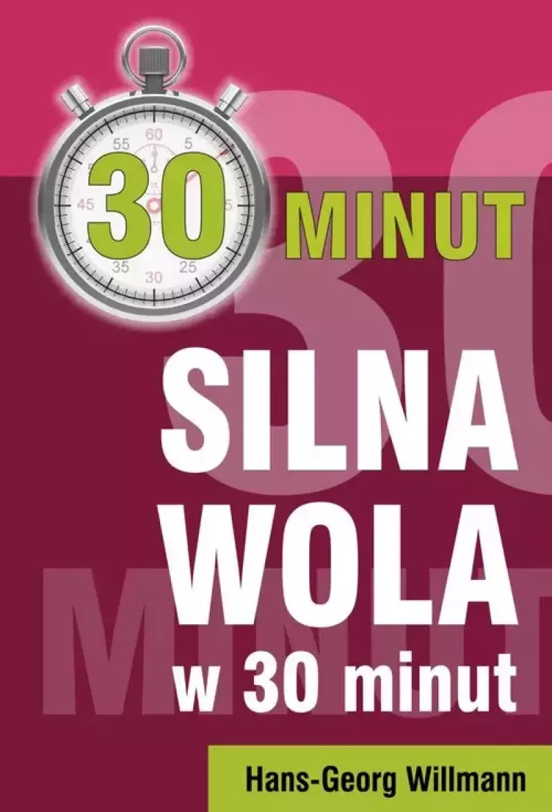 Silna wola w 30 minut Silna wola w 30 minut