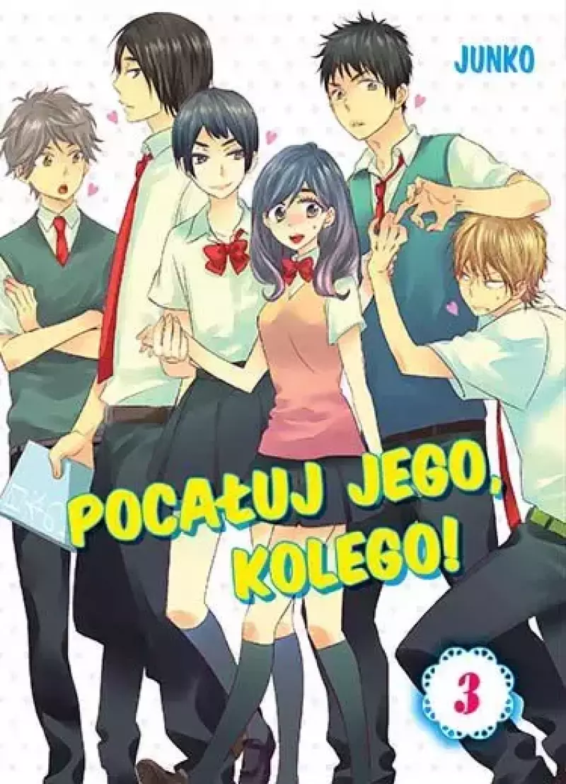 Pocałuj jego, kolego! Tom 3 Pocałuj jego, kolego! Tom 3