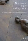 Nie stracić wiary w Watykanie - zdjęcie
