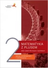 Matematyka z plusem. Zbiór zadań do liceum i technikum. Część 2. Zakres podstawowy i rozszerzony - zdjęcie