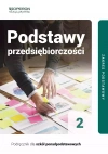 Podstawy przedsiębiorczości 2. Podręcznik dla szkół ponadpodstawowych. Zakres podstawowy - zdjęcie