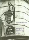 Rue de Seine Biografia paryskiej ulicy - zdjęcie