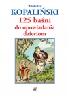 125 baśni do opowiadania dzieciom, wydanie 3 - zdjęcie