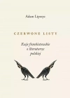 Czerwone listy. Eseje frankistowskie o literaturze polskiej - zdjęcie