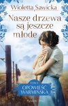 Nasze drzewa są jeszcze młode - zdjęcie