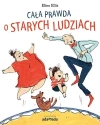 Cała prawda o starych ludziach - zdjęcie