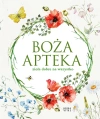 Boża apteka. Zioła dobre na wszystko - zdjęcie