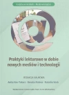 Ksi@żka w mediach - Media w książce. Praktyki lekturowe w dobie nowych mediów i technologii - zdjęcie