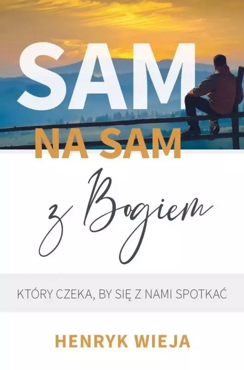Sam na sam z Bogiem Sam na sam z Bogiem