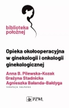 Opieka okołooperacyjna w ginekologii i onkologii ginekologicznej - zdjęcie