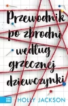 Przewodnik po zbrodni według grzecznej dziewczynki - zdjęcie
