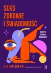 Seks, zdrowie i świadomość. Odkryj źródła rozkoszy - zdjęcie