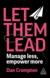 Let Them Lead. Manage less, empower more - zdjęcie