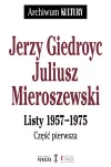 Jerzy Giedroyc - Juliusz Mieroszewski. Listy 1957-1975, część 1-3 - zdjęcie