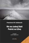 Nie ma żadnej Itaki. Podróż na Litwę - zdjęcie