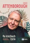 Na ścieżkach życia. Historia naturalna zachowania zwierząt - zdjęcie