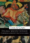 POLSKA WIECZNY ROMANS O ZWIĄZKACH LITERATURY I POLITYKI W XX WIEKU WYD. 3 - zdjęcie