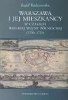 Warszawa i jej mieszkańcy w czasach wielkiej wojny północnej (1700-1721) - zdjęcie