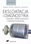Eksploatacja i diagnostyka maszyn elektrycznych i transformatorów - zdjęcie