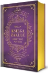 Nieoficjalna Wielka Księga Zaklęć Harry'ego Pottera. Kompletny przewodnik po zaklęciach dla czarodziejów i czarownic (barwione brzegi) - zdjęcie