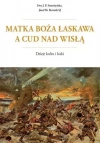 Matka Boża Łaskawa a cud nad Wisłą. Dzieje kultu i łaski - zdjęcie