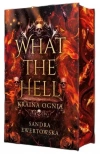 What the Hell - Kraina Ognia (ilustrowane brzegi) - zdjęcie
