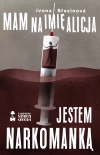 Mam na imię Alicja. Jestem narkomanką - zdjęcie