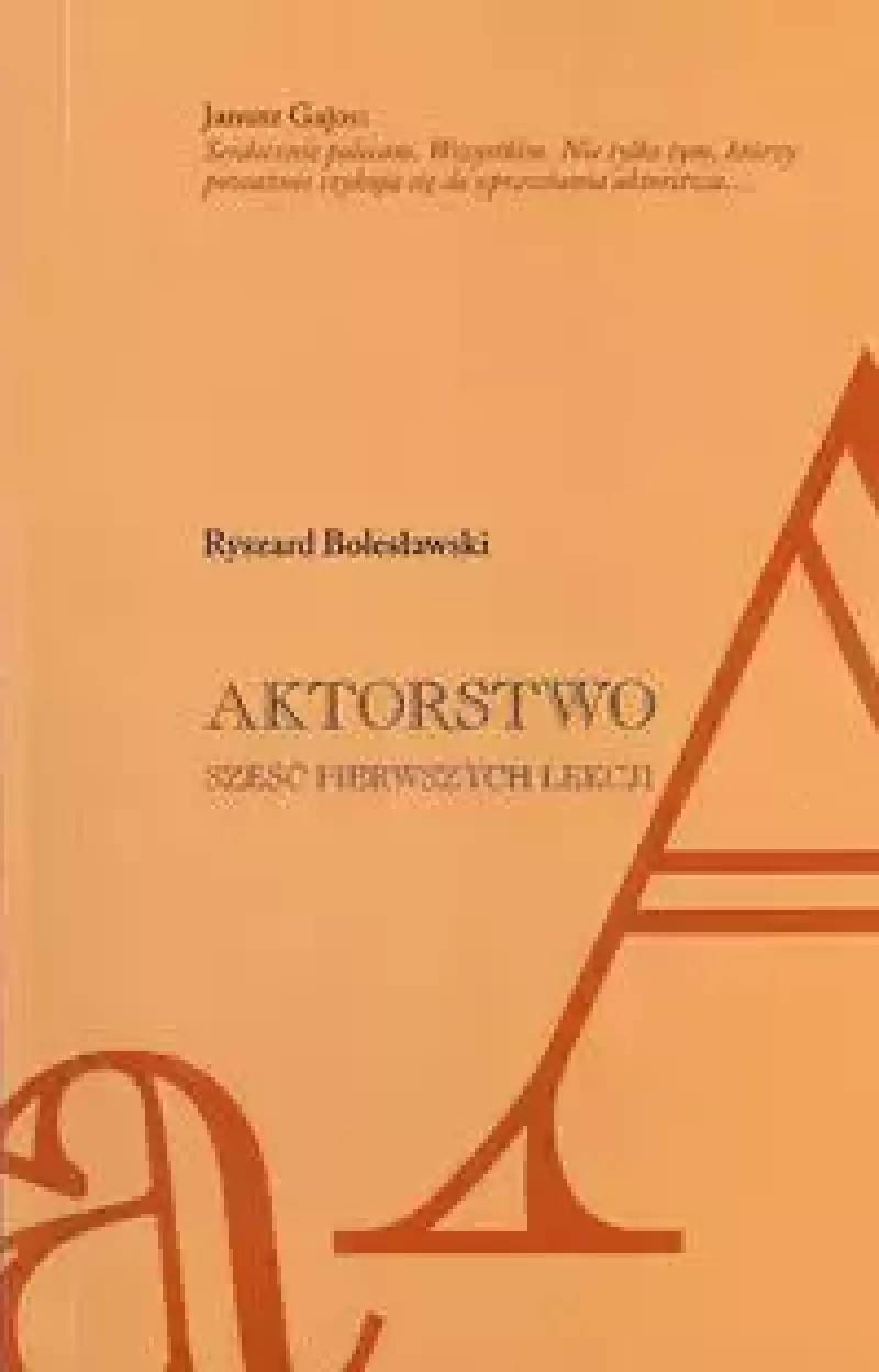 Aktorstwo Sześć pierwszych lekcji Aktorstwo Sześć pierwszych lekcji