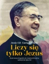 Liczy się tylko Jezus. Ilustrowana biografia św. Josemarii Escrivy założyciela Opus Dei - zdjęcie