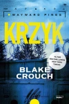 Wayward Pines. Tom 3. Krzyk - zdjęcie