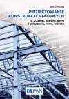 Projektowanie konstrukcji stalowych. Część 2. Belki, płatwie, węzły i połączenia, ramy, łożyska - zdjęcie