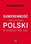 Suwerenność i racja stanu Polski w perspektywie 2030 - zdjęcie