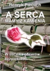 A serca mamy z kamienia. W uścisku oficerów bezpieki PRL - zdjęcie