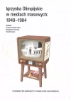 Igrzyska Olimpijskie w mediach masowych 1948-1984 - zdjęcie