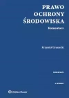 Prawo ochrony środowiska. Komentarz - zdjęcie
