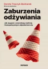 Zaburzenia odżywiania. Jak wygrać z anoreksją, bulimią i kompulsywnym objadaniem się - zdjęcie
