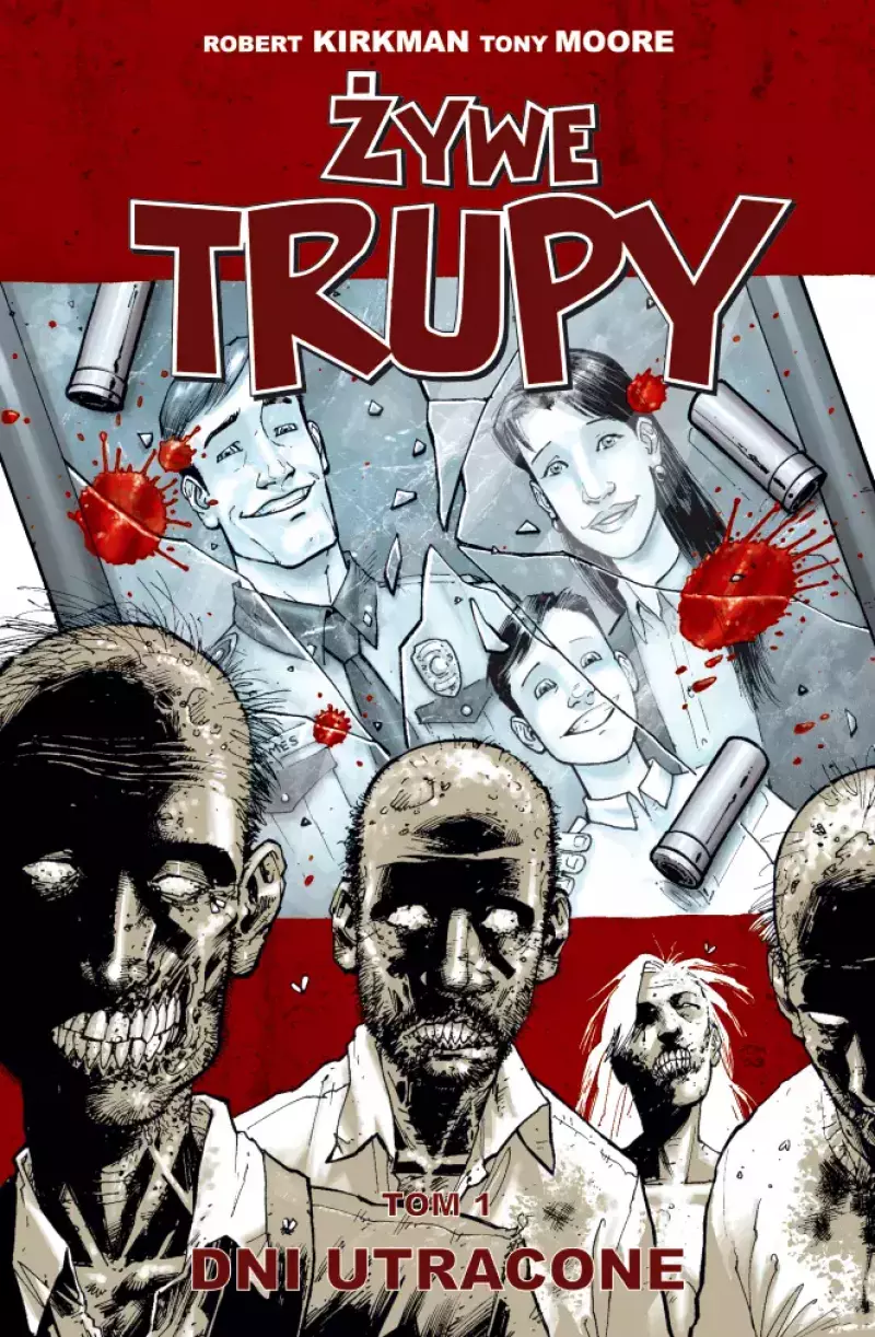 Żywe trupy. Tom 1. Dni utracone