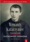 Wenanty Katarzyniec. Duchowość odważna - zdjęcie